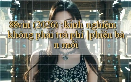 88vin (2026) kinh nghiệm không phải trả phí phiên bản mới