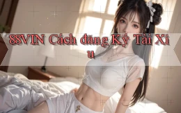 88vin  cách đăng ký tài xỉu