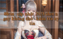 88vin cập nhật 2025 chơi ngay không chờ   kiểm tra uy tín