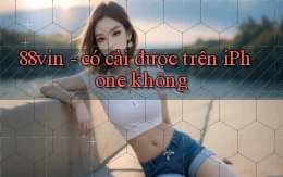 88vin   có cài được trên iPhone không