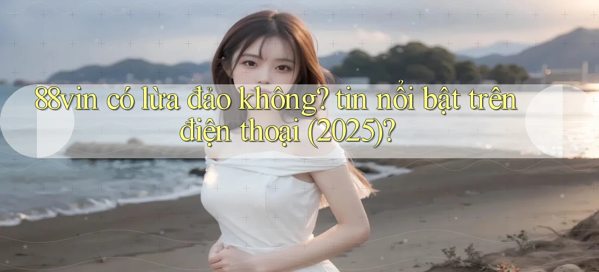 88vin   Game Online 2026   Lối Vào Nhanh Và An Toàn