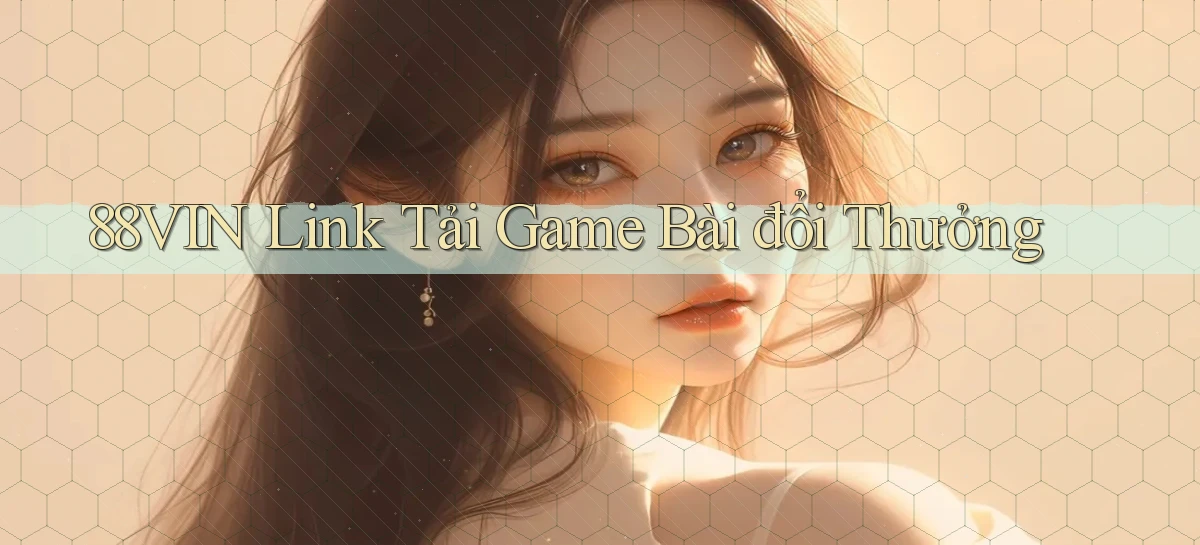 88vin  link tải game bài đổi thưởng