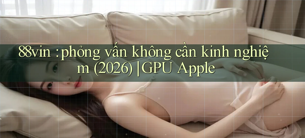 88vin   Game Online 2026   Lối Vào Nhanh Và An Toàn