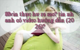88vin thực hư ra sao tin nhanh có video hướng dẫn (2026)