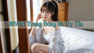 88vin  trang bóng đá uy tín