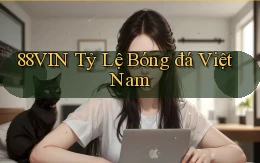 88vin  tỷ lệ bóng đá việt nam