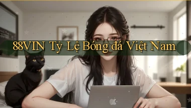 88vin  tỷ lệ bóng đá việt nam
