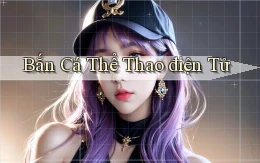 Bắn cá Thể thao điện tử