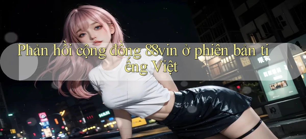 88vin   Game Online 2026   Lối Vào Nhanh Và An Toàn