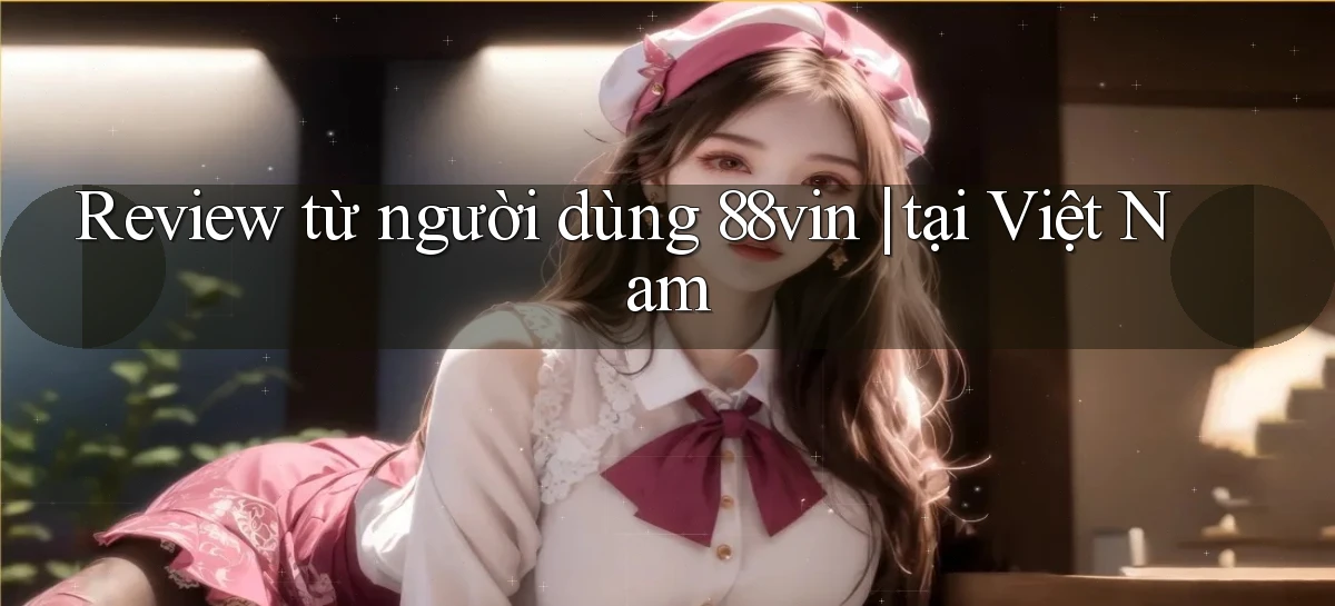 88vin   Game Online 2026   Lối Vào Nhanh Và An Toàn