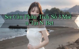 soi cầu phân tích số 3 miền tại n bet