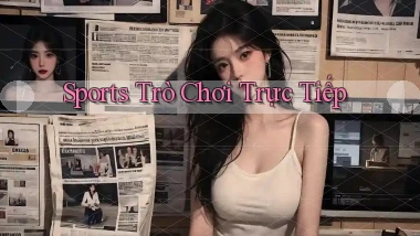 Sports Trò chơi trực tiếp