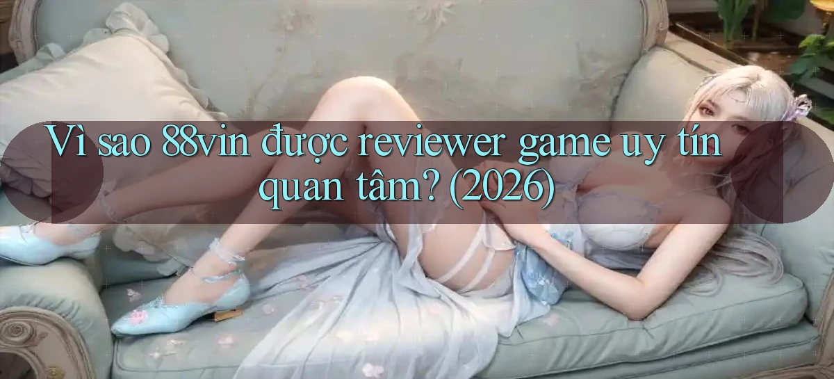 88vin   Game Online 2026   Lối Vào Nhanh Và An Toàn