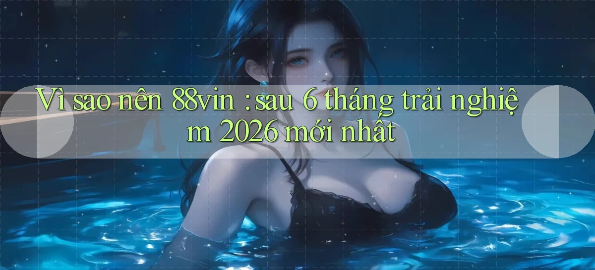 88vin   Game Online 2026   Lối Vào Nhanh Và An Toàn