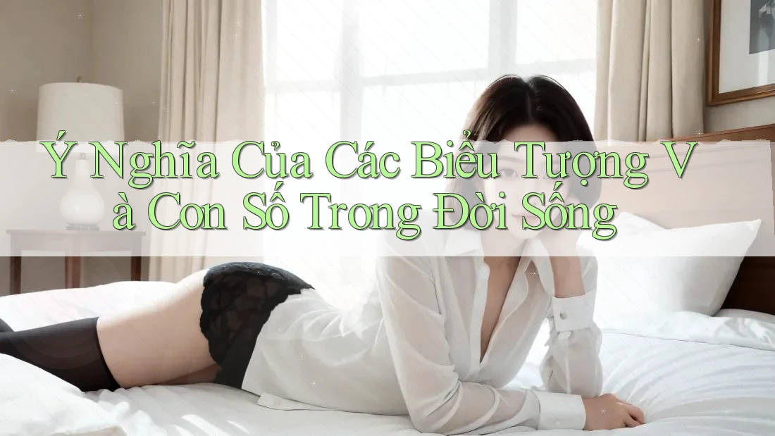 Ý Nghĩa Của Các Biểu Tượng Và Con Số Trong Đời Sống